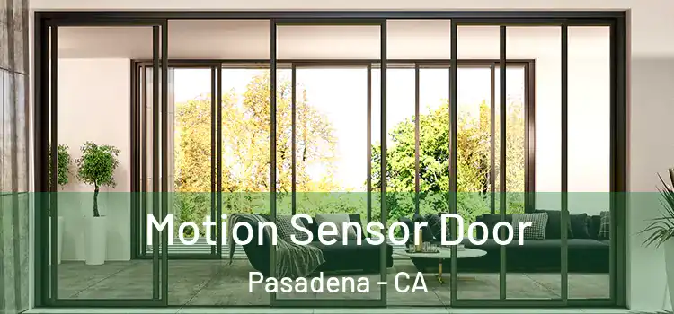 Motion Sensor Door Pasadena - CA